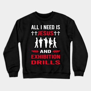 I Need Jesus And Exhibition Drill Crewneck Sweatshirt